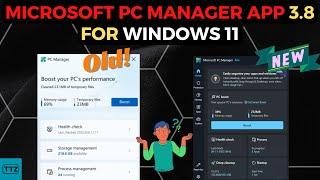 Microsoft PC Manager App 3.8.2.0 For Windows 11 is Here-Floating Toolbox,Features and Design Upgrade