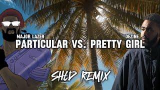 SHLD - Particular Vs. Pretty Girl (Remix)