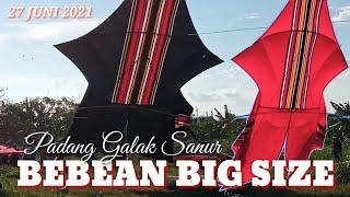 LAYANGAN BEBEAN BIG SIZE | Padang Galak Sanur 27 Juni 2021