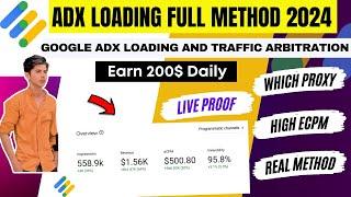Google Adx Loading / Traffic Arbitration Full Method 2024 | Highest Earnings Method | High Ecpm |