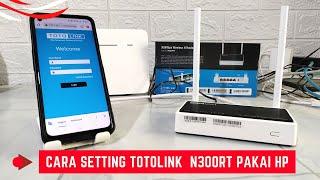 Cara Setting Totolink N300RT Pakai Hp Sampai Sukses