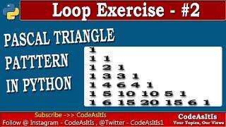 Pascal Triangle Using Python | Python Pattern Printing Using Loop | Learn Python Programming |Python