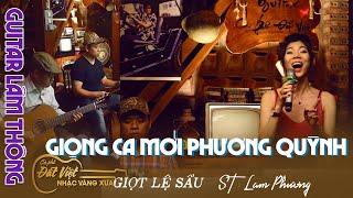 Phương Quỳnh  Q12 Với ca khúc Giọt Lệ Sầu Làm anh Chết Lặng /Guitar Lâm Thông