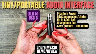 TINY & PORTABLE XLR to USB Audio Interface - Shure MVX2u - Demo/Review