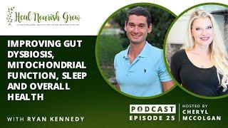 Improving Gut Dysbiosis, Mitochondrial Function, Sleep and Overall Health: 25