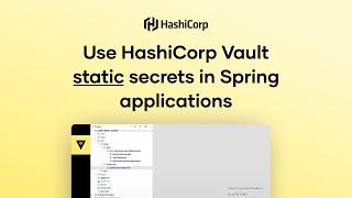 Use HashiCorp Vault static secrets in Spring applications