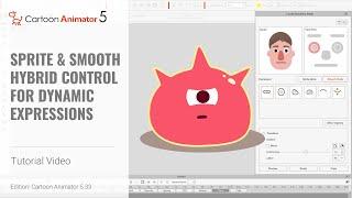 Sprite & Smooth Hybrid Control for Dynamic Expressions | Cartoon Animator 5 Tutorial