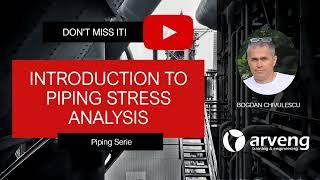 1. Introduction to piping stress analysis