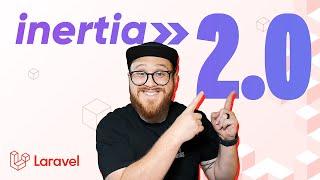 The New Features of Inertia 2.0 in 3 Minutes