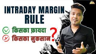 Intraday Margin Rule: Who is Making the Money here?