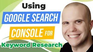 Using Google Search Console for Keyword Research