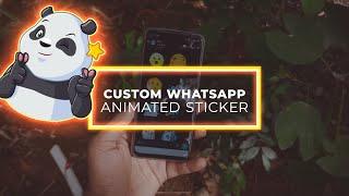 How to Create Your Own Custom Animated Whatsapp Stickers [Updated]
