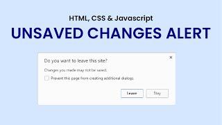 Unsaved Changes Alert | HTML, CSS & Javascript