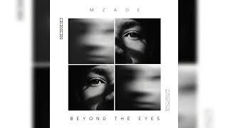 Mzade - Beyond The Eyes (Official Music)