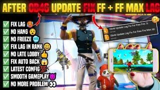 FREE FIRE AFTER (OB46) UPDATE LAG FIX CONFIG  |FF MAX LAG FIX OB46 | HOW TO FIX LAG 1GB 2GB 3GB 