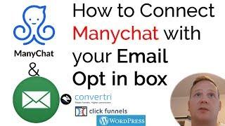 How to Connect Manychat with your Email Opt in box on Clickfunnels or Convertri