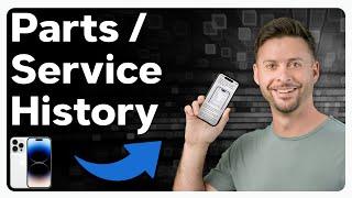 How To Check Parts And Service History On iPhone