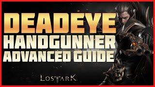 LostArk DeadEye(DevilHunter) Handgunner(Pistoleer) Advanced Guide!