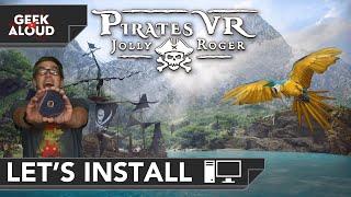 Let's Install - Pirates VR: Jolly Roger [Steam VR] #gaming