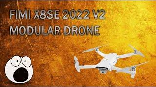 Fimi X8SE 2022 V2 | The First Modular Drone Preview