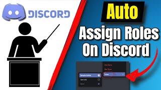 How To Auto Assign Roles In Discord
