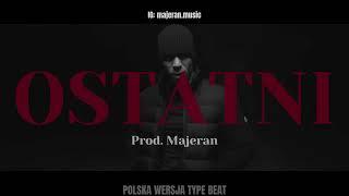 Bit w stylu HINOL Polska Wersja - "OSTATNI" (prod. Majeran)