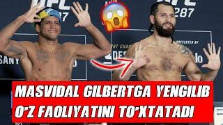 MASVIDAL GILBERTGA YENGILIB O'Z FAOLIYATINI TO'XTATADI