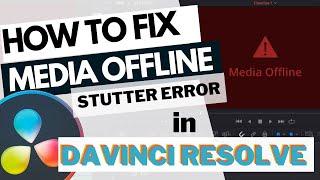 How to fix Media Offline stutter in Davinci Resolve 16 - fixes Iphone and Gopro footage