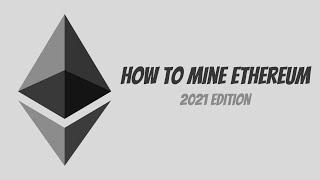 How to Mine Ethereum on a Gaming PC | 2021 Edition