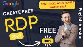 How To Create Google Free Rdp | Google RDP free | CPM Work | Watch Time | English Version