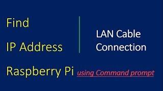 Finding IP address of LAN connected raspberry pi