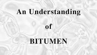 Understanding Bitumen