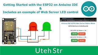 Arduino IDE + ESP32 | Getting Started with ESP32 on Arduino IDE & example of Web Server LEDs control