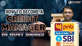 How To Become A Credit Manager in Govt Banks | Credit Manager in SBI | PNB Credit