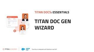 Salesforce Document Generation with Titan: Doc Gen Wizard