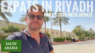 Expats in Riyadh Part 7: Ten-week update