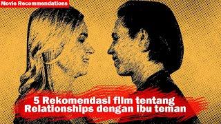 5 rekomendasi film relationship dengan ibu teman #movierecommendations