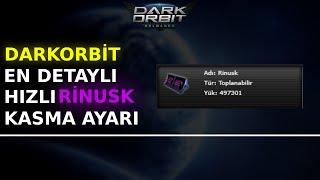 DARKORBİT HIZLI RİNUSK KASMA / EN DETAYLI DARKBOT RİNUSK KASMA AYARI (2024)