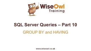 SQL Server Queries Part 10 - GROUP BY and HAVING