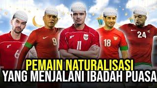 5 PEMAIN NATURALISASI TIMNAS INDONESIA YANG IKUT IBADAH PUASA RAMADHAN, SIAPA SAJA?