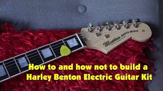 How to and how not to build a Harley Benton Thomann Electric Guitar Kit
