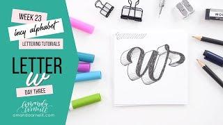 Incy Alphabet: Lettering Tutorial | Day 3 Letter W | Amanda Arneill