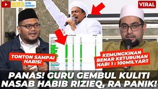 VIRAL! PANAS! NASAB HABIB RIZIEQ SHIHAB DIKULITI GURU GEMBUL DI RA, KOK GINI JAWABANNYA?