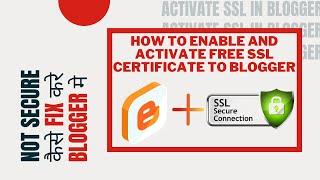 How to Enable&Activate Free SSL Certificate to blogger for custom DomainNotSecureKaiseFIXKareBlogger