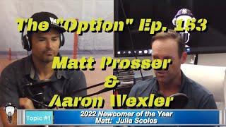 The "Option" Episode 153 - Matt Prosser & Aaron Wexler