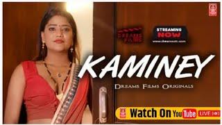 #Kaminey Web Series ll Hot Webseries ll Indian Webseries ll Dreams Film ll Webseries on YouTube