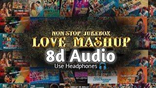 Non-Stop 8d Songs Love Mashup | Best Hindi Songs/Audio 2022 | Feelove ️ | Use Headphones 