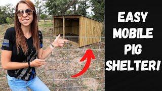 We Built a Portable, Easy Mobile Pig Shelter!