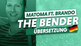 Matoma ft.  Brando - The Bender (Deutsche Übersetzung)