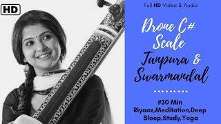 Riyaaz - C# Tanpura & Swarmandal (30 Mins) Meditation,Deep Sleep,Study | Vandana Parihar